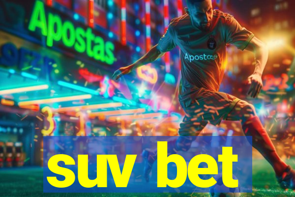 suv bet